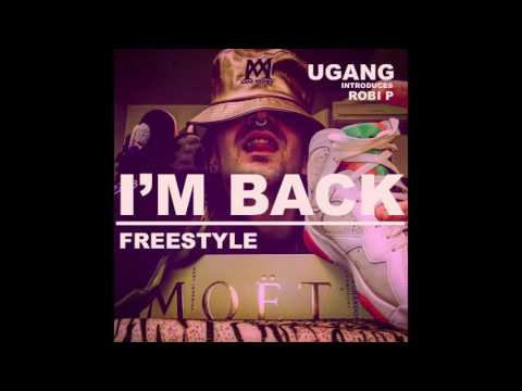 ROBI P - I'M BACK ( FREESTYLE)