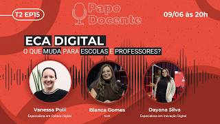 T2EP15 - ECA Digital: O que muda para escolas e professores?