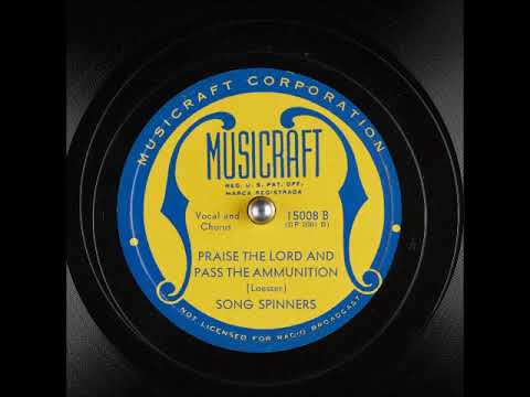 Praise the Lord and Pass the Ammunition ~ Song Spinners (1942)