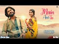 Main Aur Tu Official Video Vishvajeet Choudhary Sheenam Katholic New Haryanvi Song 2025