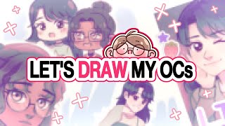 LET'S DRAW MY OCs TO DESTRESS!!! 😁😅