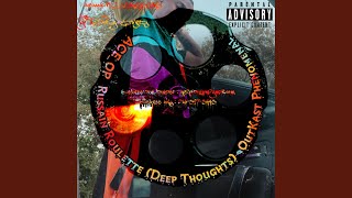 Russain Roullete #2 (Deep Thoughts) Music Video