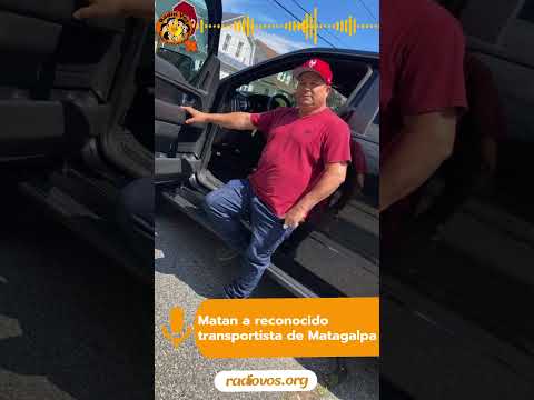 Matan a reconocido #transportista de #Matagalpa