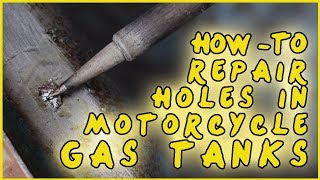 How To Solder Holes In Motorcycle Gas Tanks (2019)