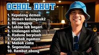 Download lagu FULL ALBUM TERBARU OCHOL DHUT 2026 KEPALANG DEMEN - DEMEN KEDUNGSUK DUNGSUK - BLI SANGGUP mp3