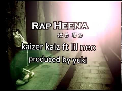 Rap Heena (රැප් හීන) - Kaizer Kaiz ft. Lil Neo - Official Audio