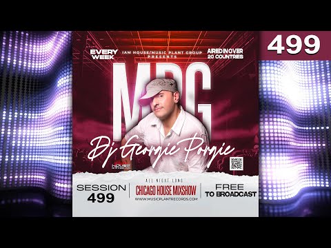 DJ Georgie Porgie - House Music DJ Mix - Session 499 - Chicago House - Afro House - Jackin House