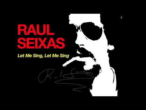 Raul Seixas - Let Me Sing, Let Me Sing
