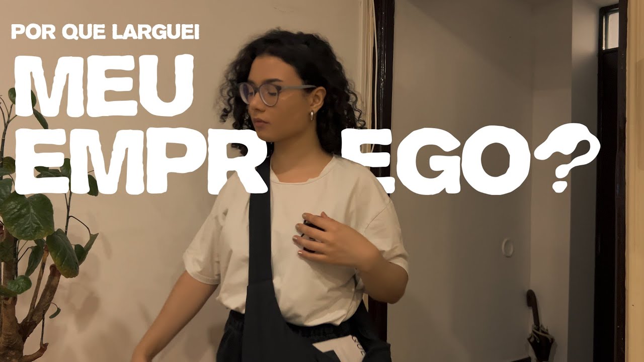 por que larguei MEU EMPREGO em PORTUGAL? | desabafos, ida ao mercado e fobia social