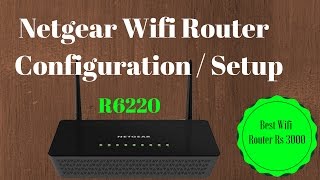Netgear Wifi Router Configuration/ Setup /Install R6220 in Hindi