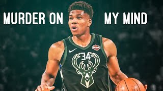 Giannis Antetokounmpo 2019 Mix - &quot;Murder On My Mind” (YNW Melly)