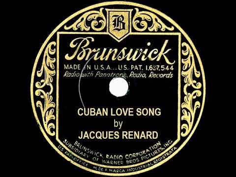 1931 HITS ARCHIVE: Cuban Love Song - Jacques Renard (Frank Munn, vocal)