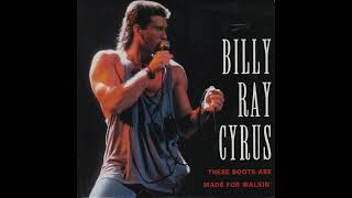 Billy Ray Cyrus - These Boots Are Made For Walking