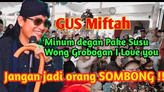 Download lagu Gus Miftah Terbaru Jangan jadi orang SOMBONG mp3