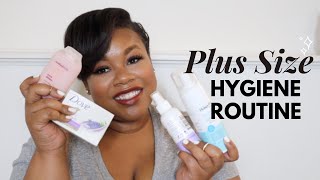 PLUS SIZE HYGIENE ROUTINE | WAP ENERGY ✨
