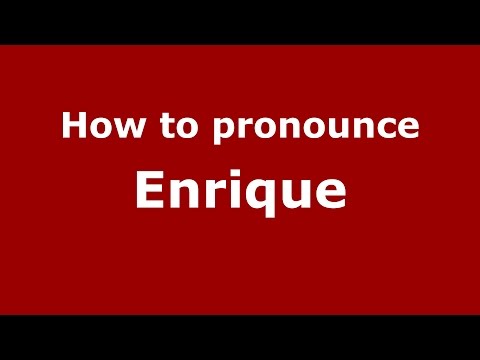 How to pronounce Enrique (Spanish/Argentina) - PronounceNames.com