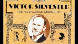 Mexicali Rose / You're Dancing On My Heart (Victor Silvester & His Ballroom Orchestra)