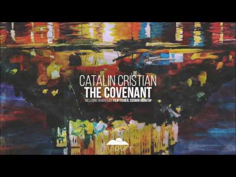 Catalin Cristian - The Covenant (Original Mix)