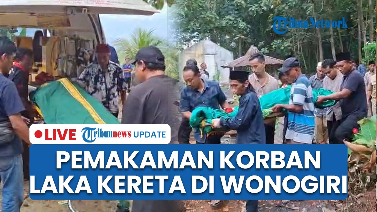LIVE: Korban Tewas Laka Kereta di Bekasi Dipulangkan ke Wonogiri, Ayah dan Suami Terpukul