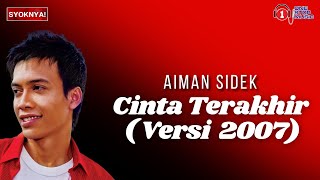 Download lagu Cinta Terakhir (Versi Lama) - Aiman Sidek - Lagu Viral Terkini (Lirik Video) mp3 Download lagu Cinta Terakhir (Versi Lama) - Aiman Sidek - Lagu Viral Terkini (Lirik Video) mp3
