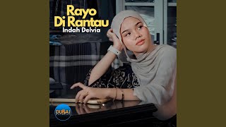 Download lagu Rayo Di Rantau mp3 Download lagu Rayo Di Rantau mp3