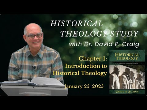Historical Theology: Chapter 1 - Introduction to Historical Theology