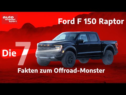Ford F 150 Raptor: 7 Fakten, die Offroad-Fans über den Wüstenkönig wissen müssen | auto motor sport