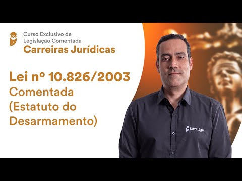 Lei no 10.826/2003 Comentada (Estatuto do Desarmamento)