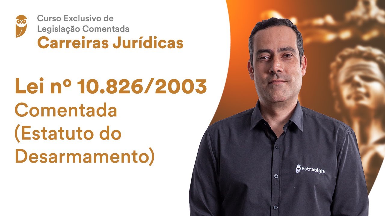 Lei no 10.826/2003 Comentada (Estatuto do Desarmamento)