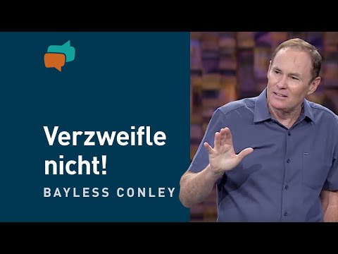 Bete von ganzem Herzen und erlebe, wie Gott handelt – Bayless Conley