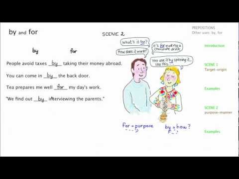 Learn English - Prepositions: 'by' and 'for'