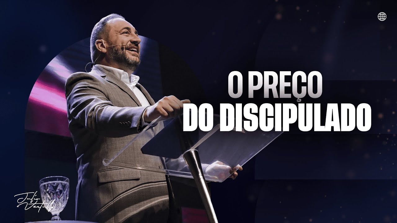 O preço do discipulado | Julio Vertullo