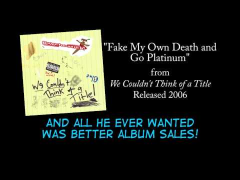 Videoclip de Fake My Own Death and Go Platinum — Psychostick