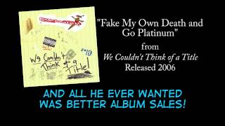 Fake My Own Death and Go Platinum + LYRICS [Official] by PSYCHOSTICK