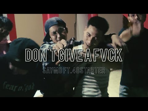SAYMO Ft. 48STARTER - Don't Give A Fvck - (Ep. 2/3 EP.SAY) [PV]