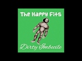 The Happy Fits - Dirty Imbecile (Official Audio)