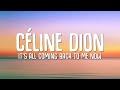 Céline Dion - It's All Coming Back to Me Now (Lyrics)