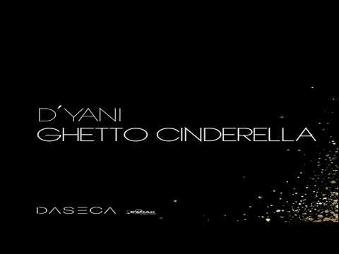 D'Yani - Ghetto Cinderella (2023