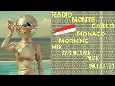 Radio Monte Carlo - Monaco Morning mix - Luxury Music & Lifestyle 🍹 March 2025  By Simonyàn #493