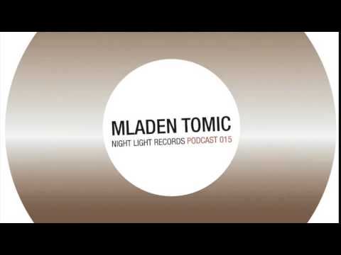 Mladen Tomic   Night Light Records Podcast 015
