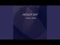 Hold On