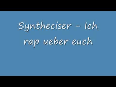 Syntheciser - Ich  Rap ueber euch
