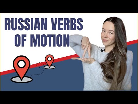 Russian Verbs of Motion Explained