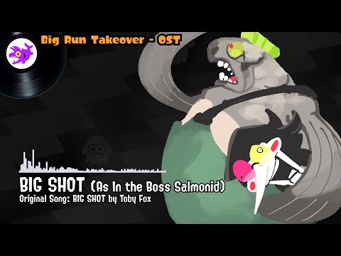Big Shot (As In the Boss Salmonid) - Big Run Takeover Instrumental OST