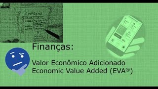 Finanças: Valor Econômico Adicionado ou Economic Value Added (EVA)