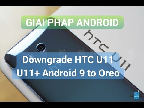 how to Downgrade HTC U11 Android 9 Pie to Oreo 8.0.0