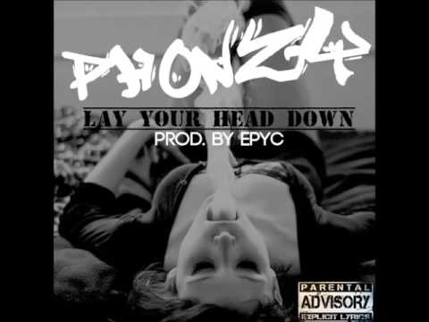 Phonzy - Lay Your Head Down (Prod. By Epyc)
