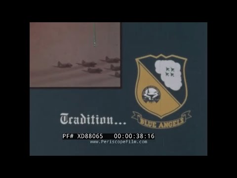 "TRADITION ... THE BLUE ANGELS"  1970s U.S. NAVY AEROBATIC TEAM PROMO FILM w/ F-4 PHANTOM II XD88065