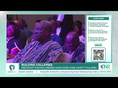 Prez Mahama Orders Sanctions for Officials Who Fail to Enforce Building Safety Rules