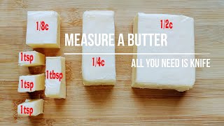 How To MEASURE BUTTER Without Using a Scale | All You Need Is Knife